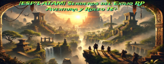 [ESP/LATAM] Senderos del Exilio RP - Aventura y Roleo 18+ Cluster Legen of Shem