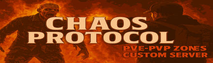 Chaos Protocol | Dedicated | PVE - PVP | 2.5X Loot | Noob Friendly