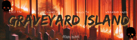 GRAVEYARD ISLAND-PVPVE-1.5x LOOT-3xSKILL