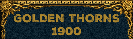 Golden Thorns | 1900