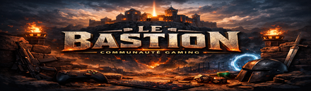 LE BASTION / FR / PVP/PVE / Events / Loot x4 / Wipe 2M