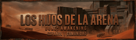 Los Hijos De La Arena - Dune: Awakening
