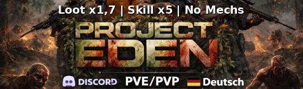 [DE] Project Eden [PVE/PVP] No Mechs | Loot x1,7 | Skill x5 | Discord