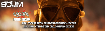 [ITA] Escape From Scum/x4Loot/Mech/Event