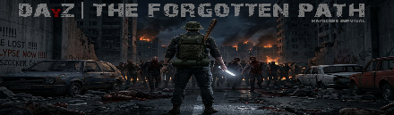 [GER|ENG] DAyZ-THE FORGOTTEN PATH | HARDCORE SURVIVAL