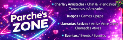 Parche's Zone | 🇪🇸Español • 🇺🇸English • 🇧🇷Portugues • LATAM • Gaming • Amigos