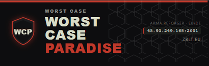[WCP - EU/DE] WORST CASE PARADISE | Realism | FPV/TPV | ZBLT.eu/discord