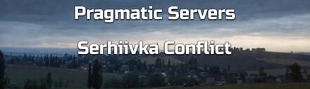 [EU/UK 1] Pragmatic | Serhiivka Conflict | discord.pragmaticservers.com