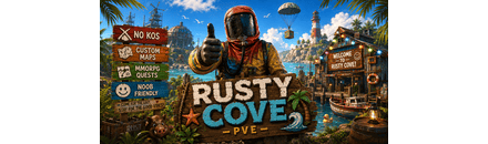 RUSTY COVE | PVE | CHILL | NO KILLING/STEALING/RAIDING