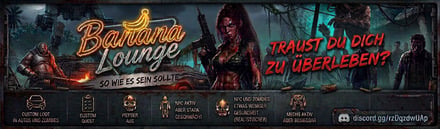 Banana Lounge GER/PVE/Custom Loot/Custom Quest/Loot Skill 2.0