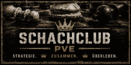 GER / Schachclub /PVE /NoMechs /Loot++ /Anfänger freundlich!
