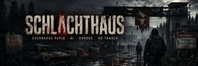 SCHLACHTHAUS | Chernarus PvPvE | AI | Hordes | No Trader