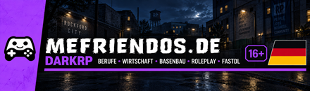 [GER] DarkRP - MeFriendos.de Community