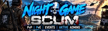 [GER/EN] NIGHT GAME NEW COMMUNITY PvP/PvE Events Active Admins