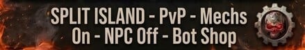 SPLIT ISLAND - PvP - Mechs On - NPC Off - Bot Shop