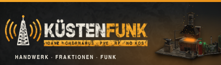 [GER] KÜSTENFUNK | PVE/RP | No KOS | Chernarus | Handwerk, Fraktionen & KI | eigene Mod
